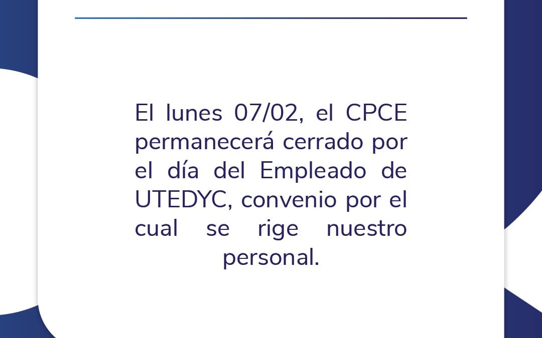 CPCE Informa – Día del Empleado de UTEDYC