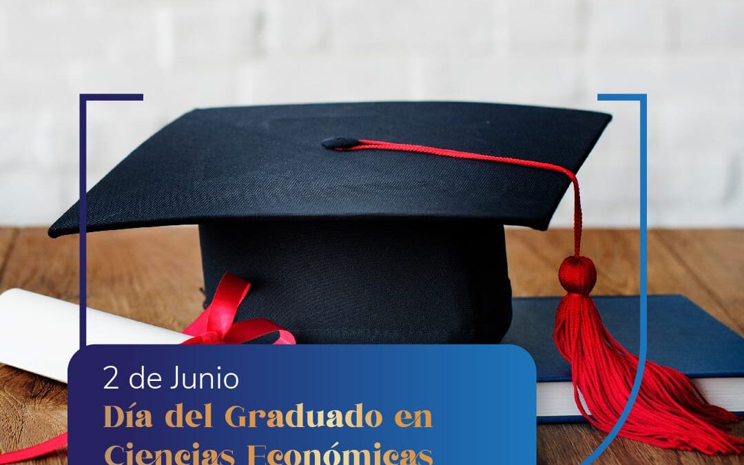 2 de junio: Día del Graduado en Ciencias Económicas